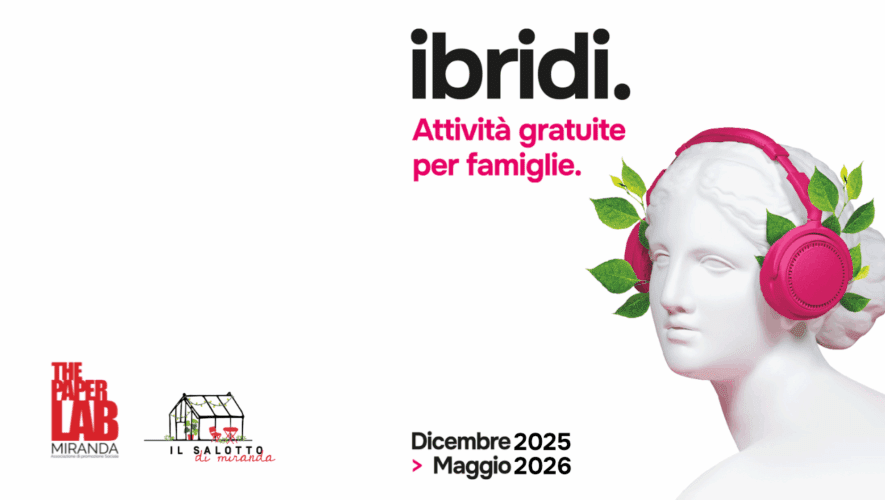 Ibridi 2025/2026: esplorazioni tra natura, tecnologia e immaginazione per famiglie